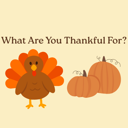 What are you thankful for? (Via Canva)